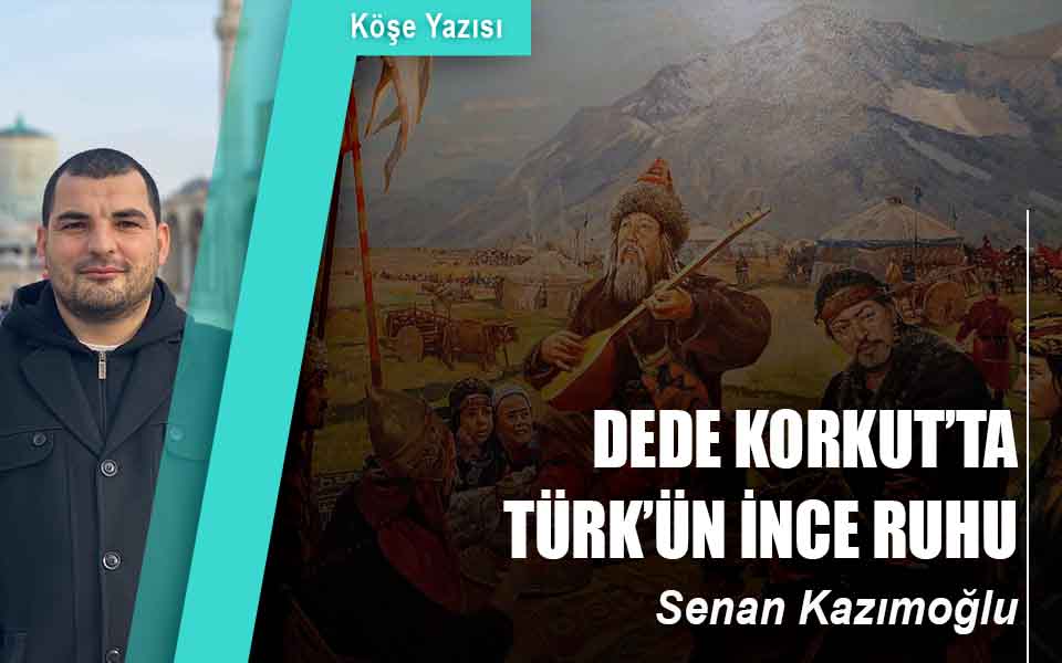 142072DEDE KORKUT’TA TÜRK’ÜN İNCE RUHU düşük kalite.jpg